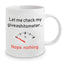 Funny Adult Humour Crude Novelty Cheeky Ceramic Mug to Get People To Leave You Alone Let Me Check My Giveashitometer Cup